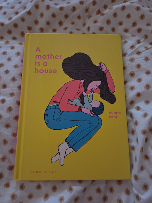 A mother is a house